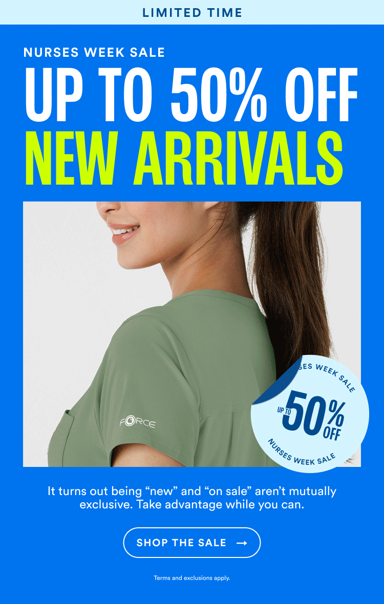 Nurses Week Sale | Up To 50% Off New Arrivals | Shop The Sale