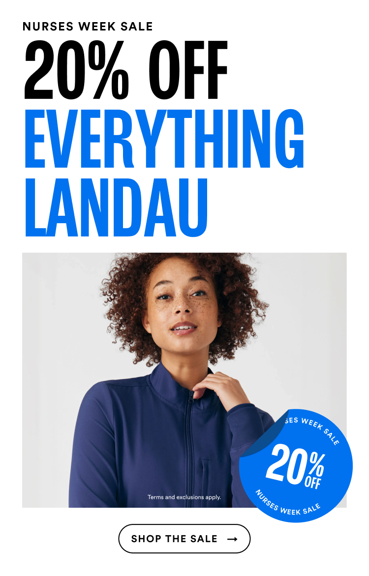 Nurses Week Sale | 20% Off Everything Landau | 20% Off | Shop The Sale