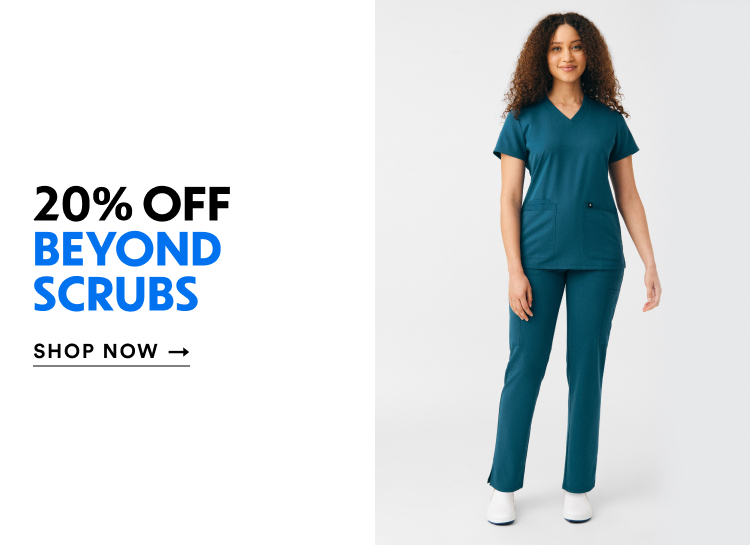 20% Off Beyond Scrubs | Shop Now
