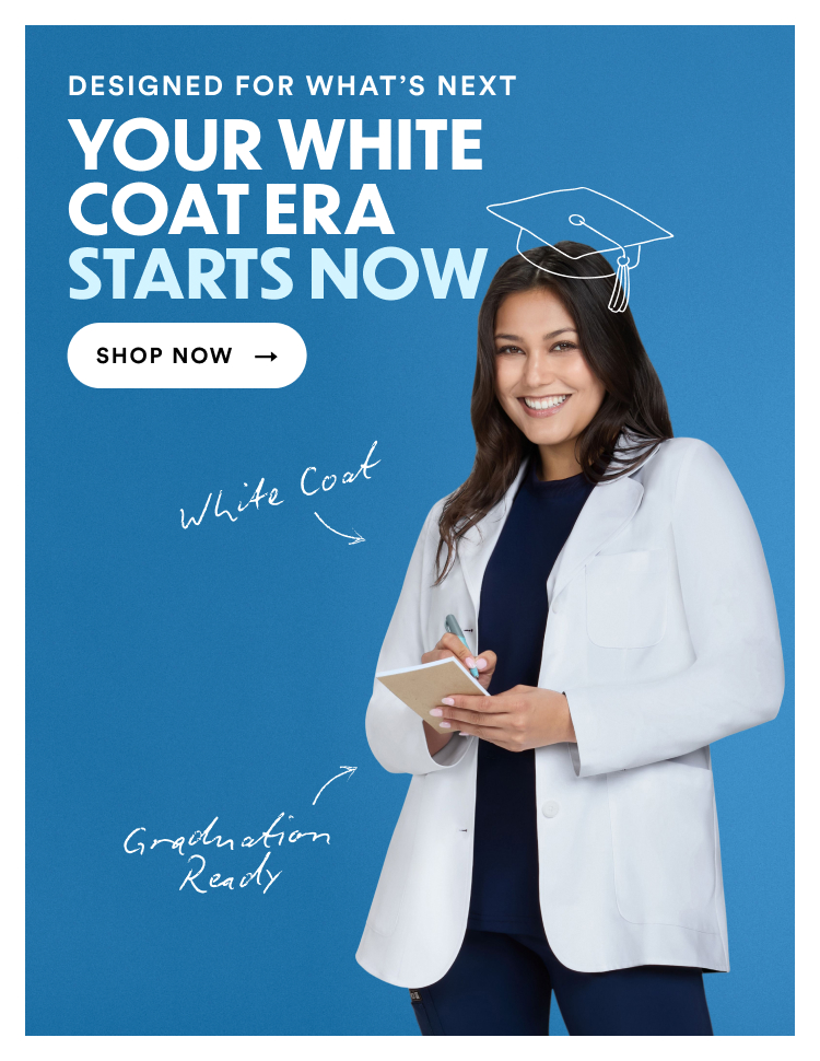 Designed For What's Next | Your White Coat Era Starts Now | Shop Now
