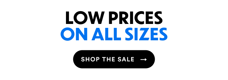 Low Prices On All Sizes | Shop The Sale