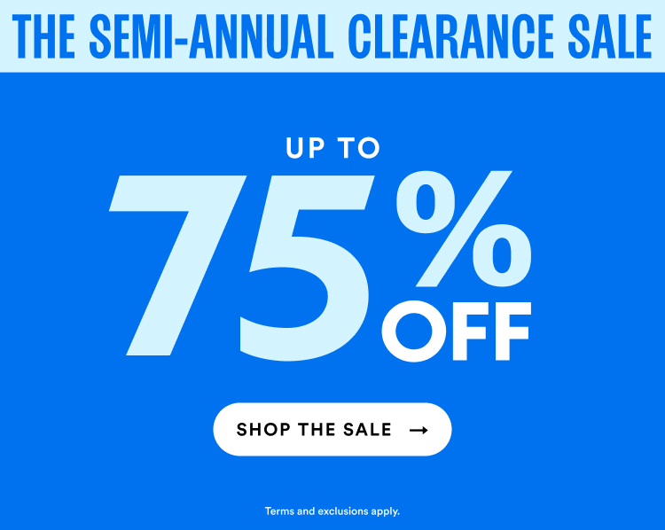The Semi-Annual Clearance Sale | Up To 75% Off | Shop The Sale