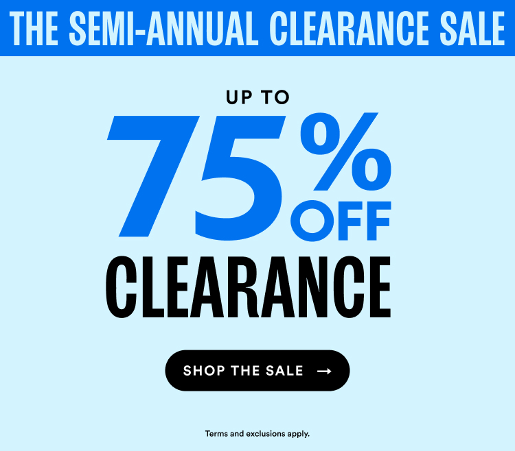 Up To 75% Off | The Semi-Annual Clearance Sale | Starting From $7.97 | Shop The Sale