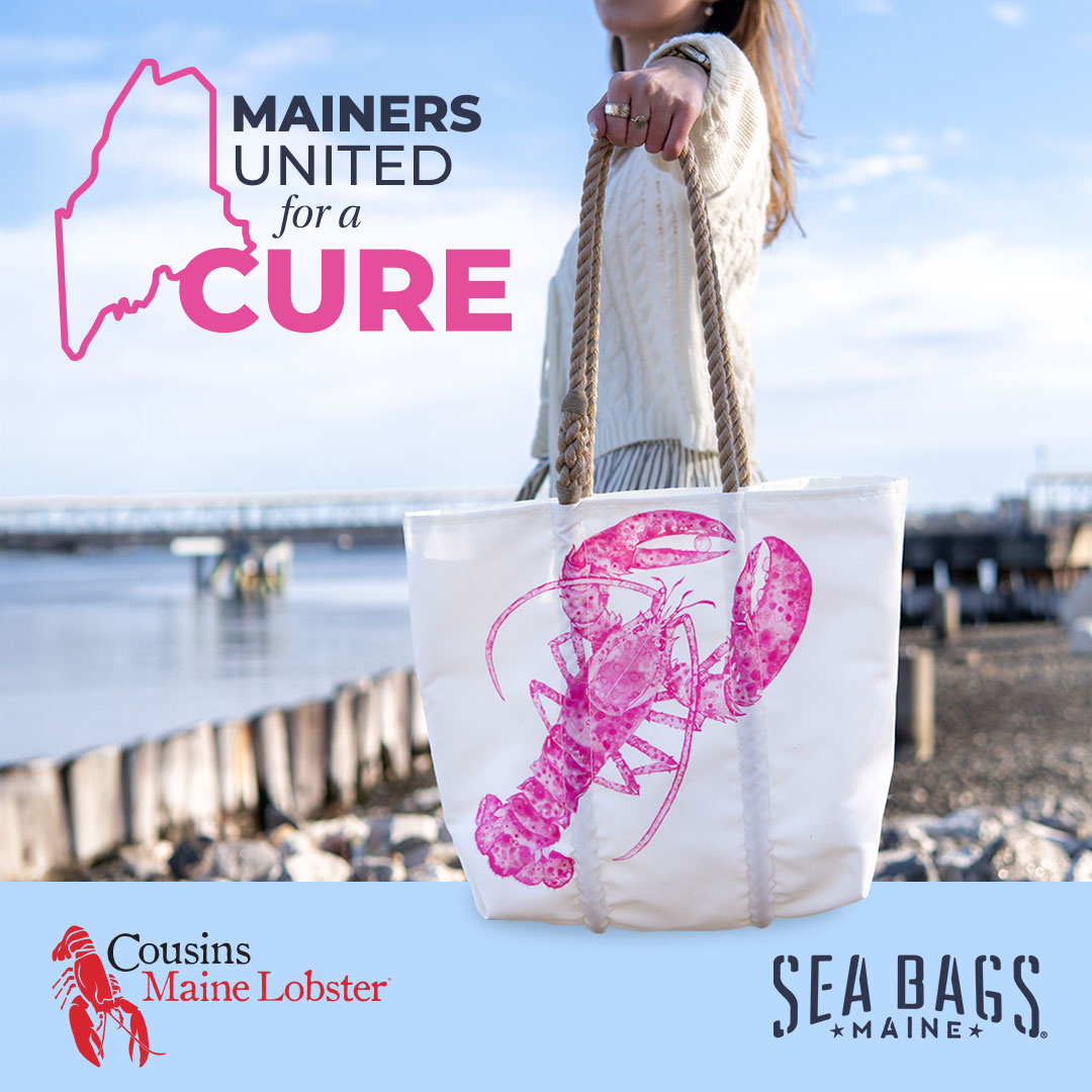 Mainers United for a Cure: Cousins Maine Lobster and Sea Bags Maine.
