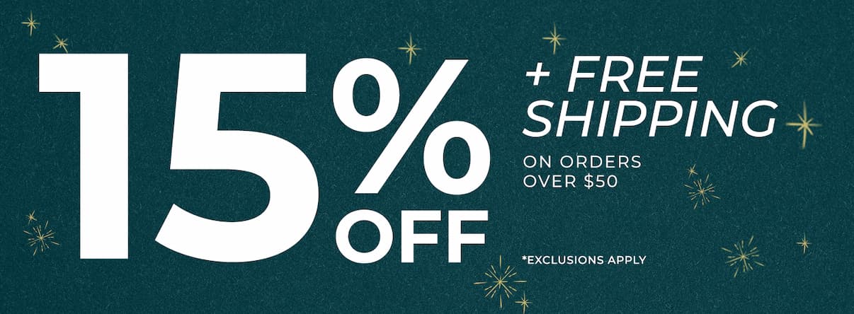 15% + Free Shipping on Orders over $50