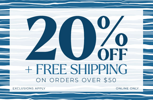 20% OFF + Free Shipping On Orders Over $50 - Online Only