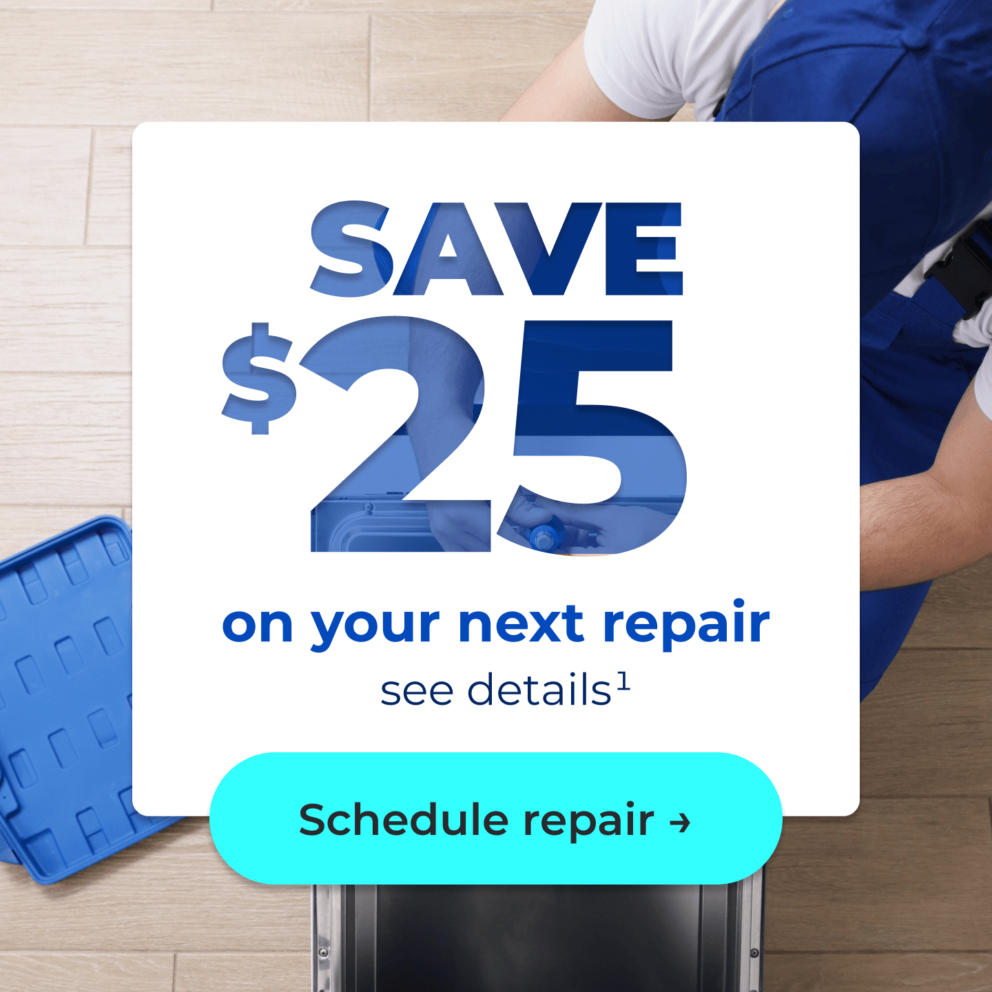Save $25 on your next repair