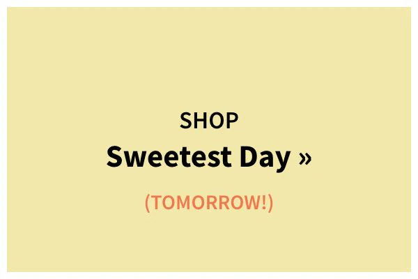 Shop Sweetest Day »