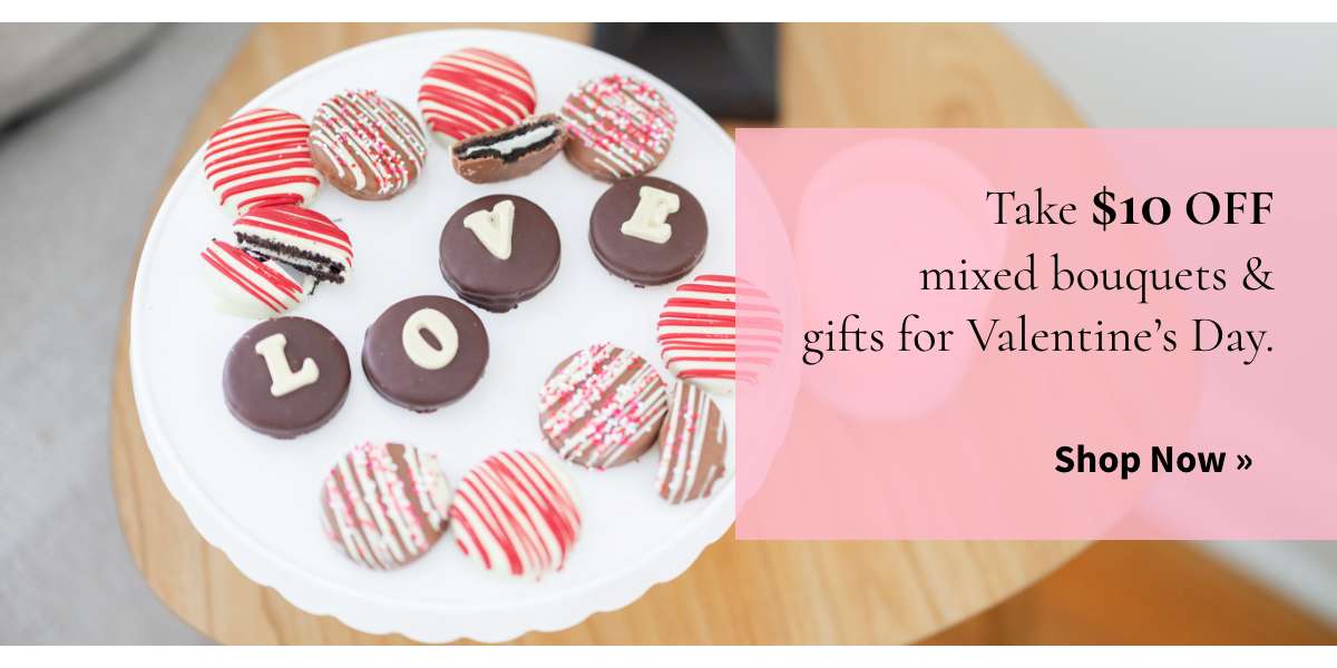 Take $10 off mixed bouquets & gifts for Valentine's Day. Shop Now »