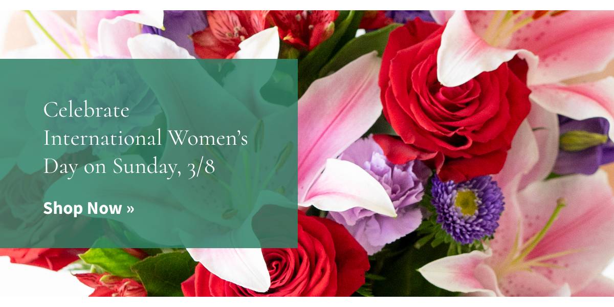 Celebrate International Women's Day on Sunday, 3/8! Shop Now »