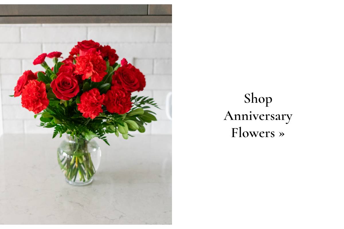 Shop Anniversary Flowers »
