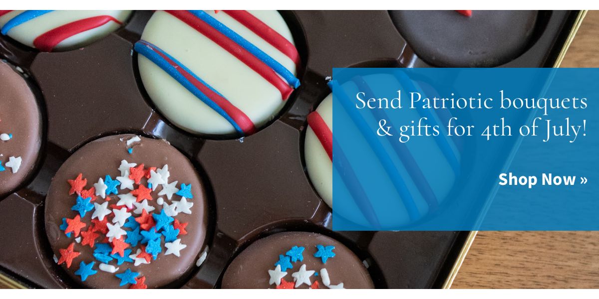 Send Patriotic bouquets & gifts for 4th of July! Shop Now »
