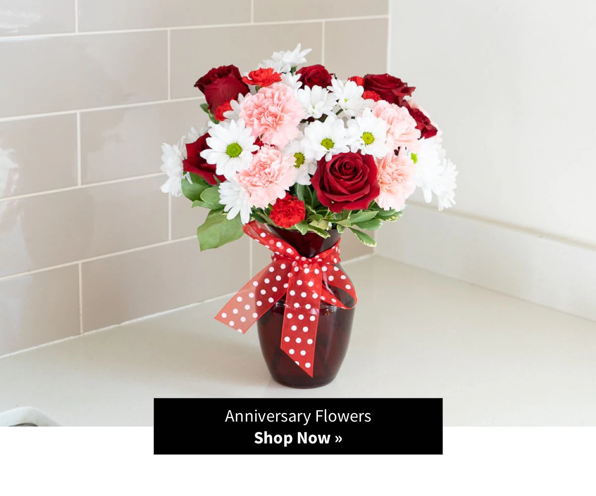 Anniversary Flowers - Shop Now »