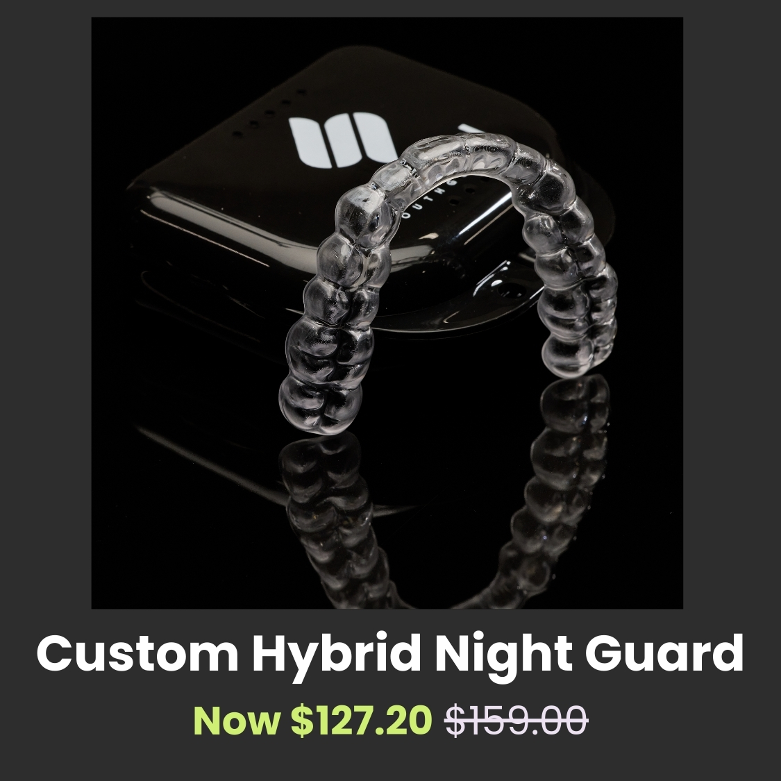 Hybrid Night Guard