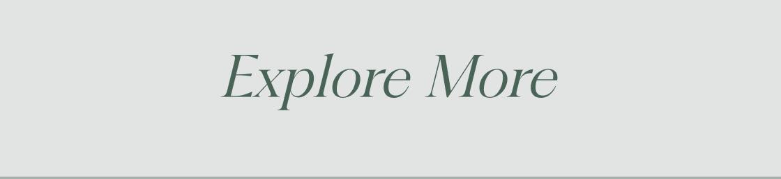 Explore More