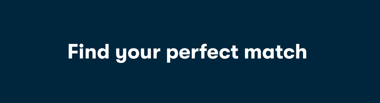Find your perfect match