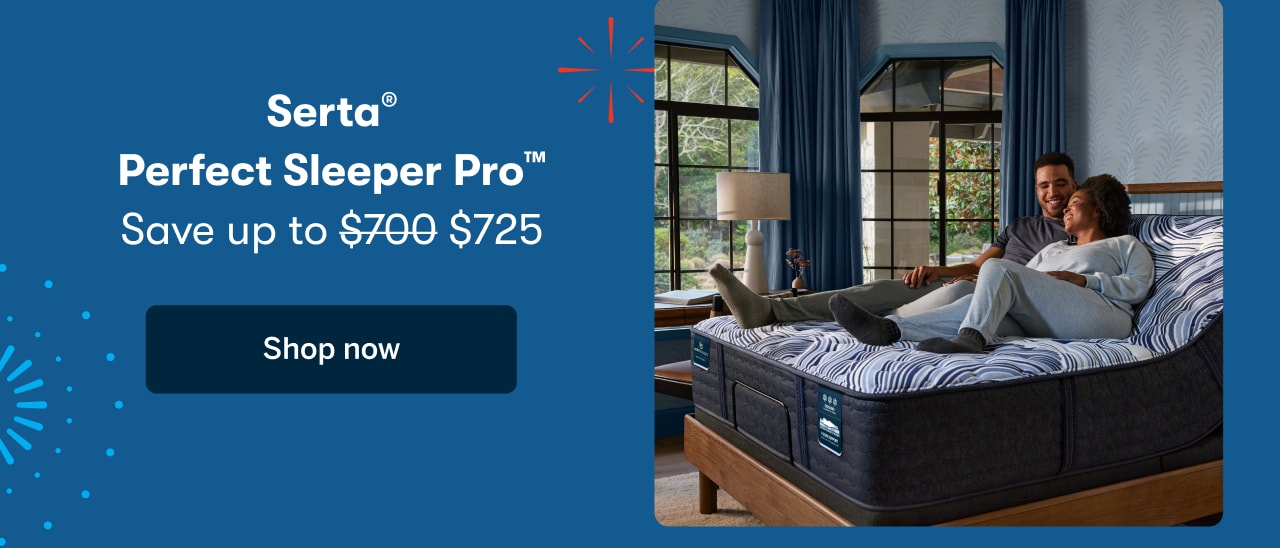 Serta® Perfect Sleeper Pro™ | Save up to $725 | Shop now