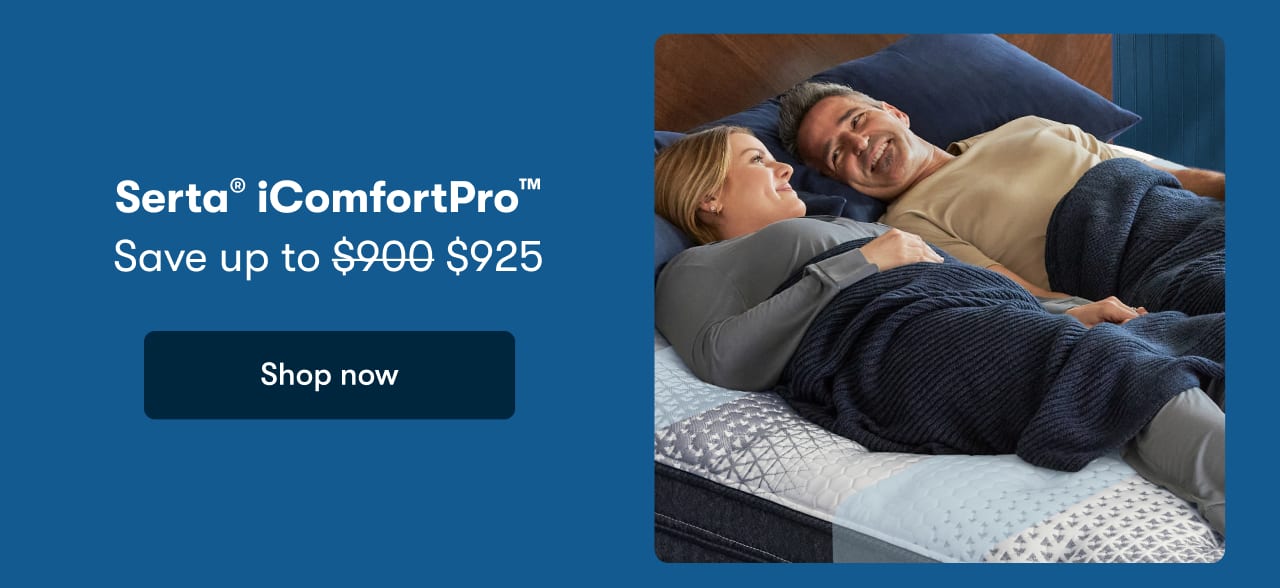 Serta® iComfortPro™ | Save up to $925 | Shop now