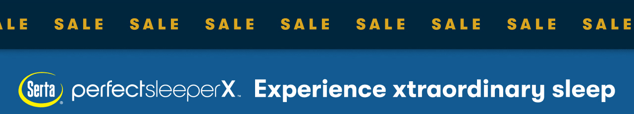 Serta® Perfect Sleeper X™ Experience xtraordinary sleep