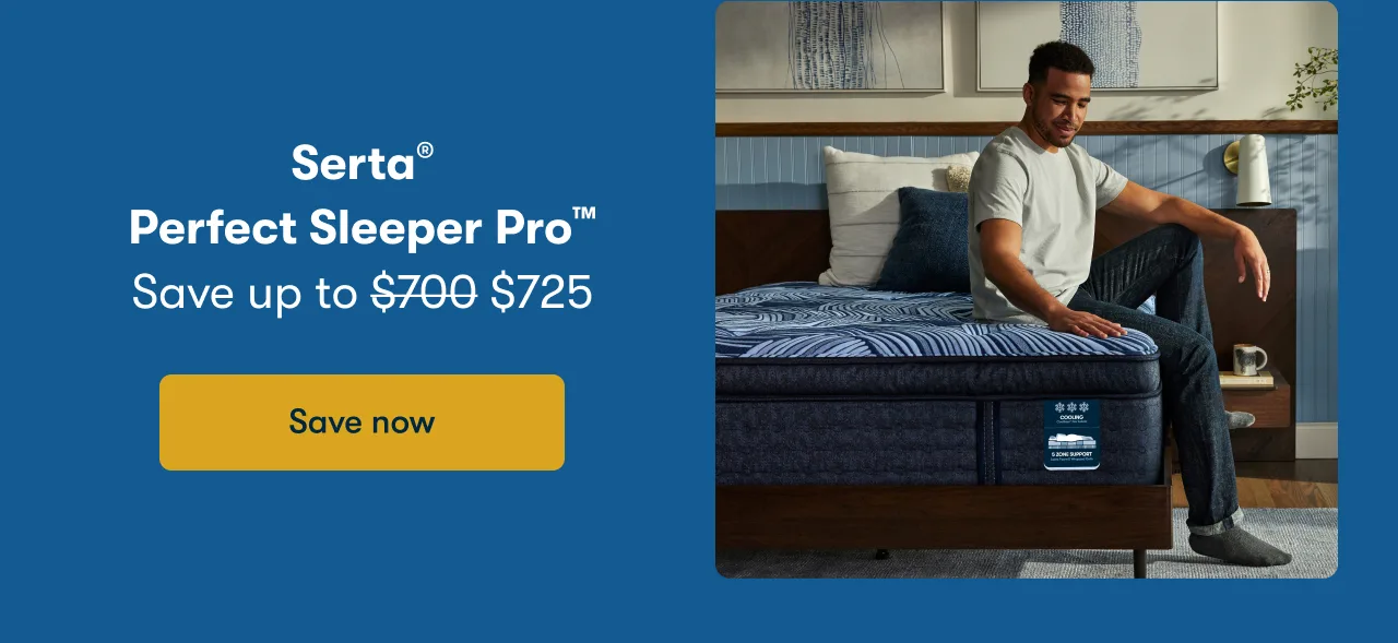 Serta® Perfect Sleeper Pro™ | Save up to $725 | Save now