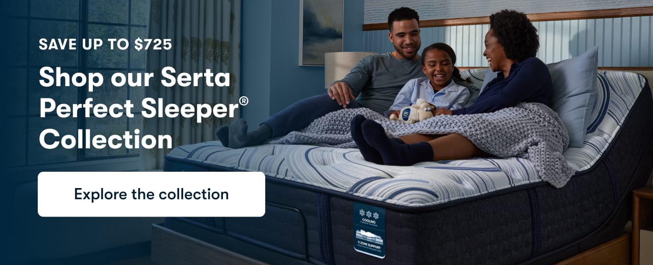 Save up to $725 | Shop our Serta® Perfect Sleeper Collection