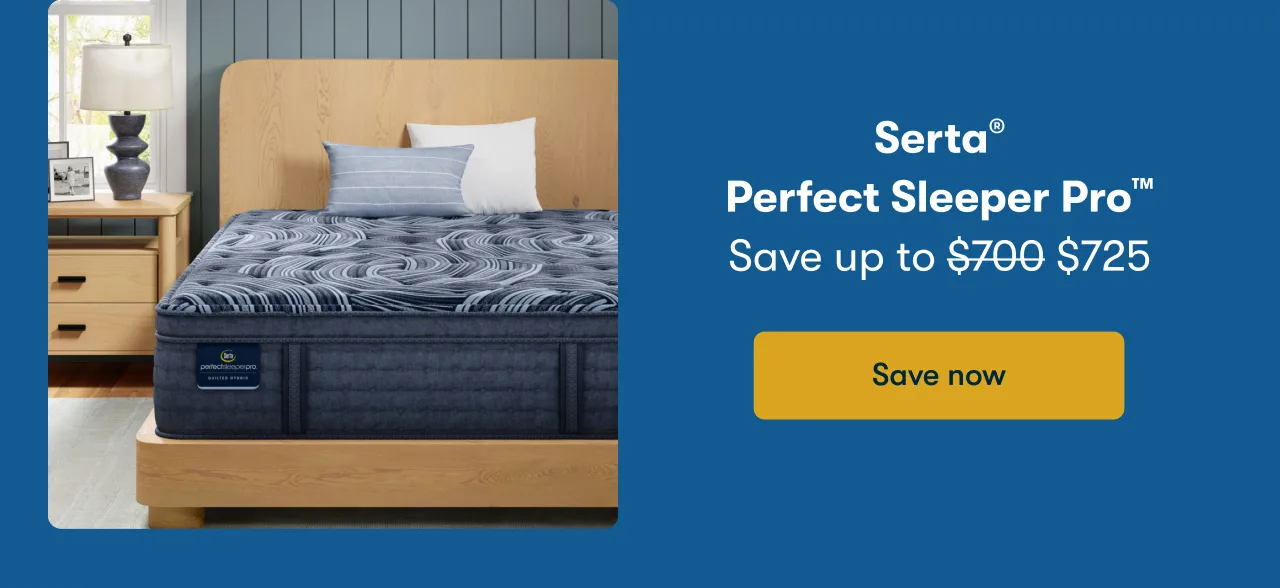 Serta® Perfect Sleeper Pro™ | Save up to $725 | Save now