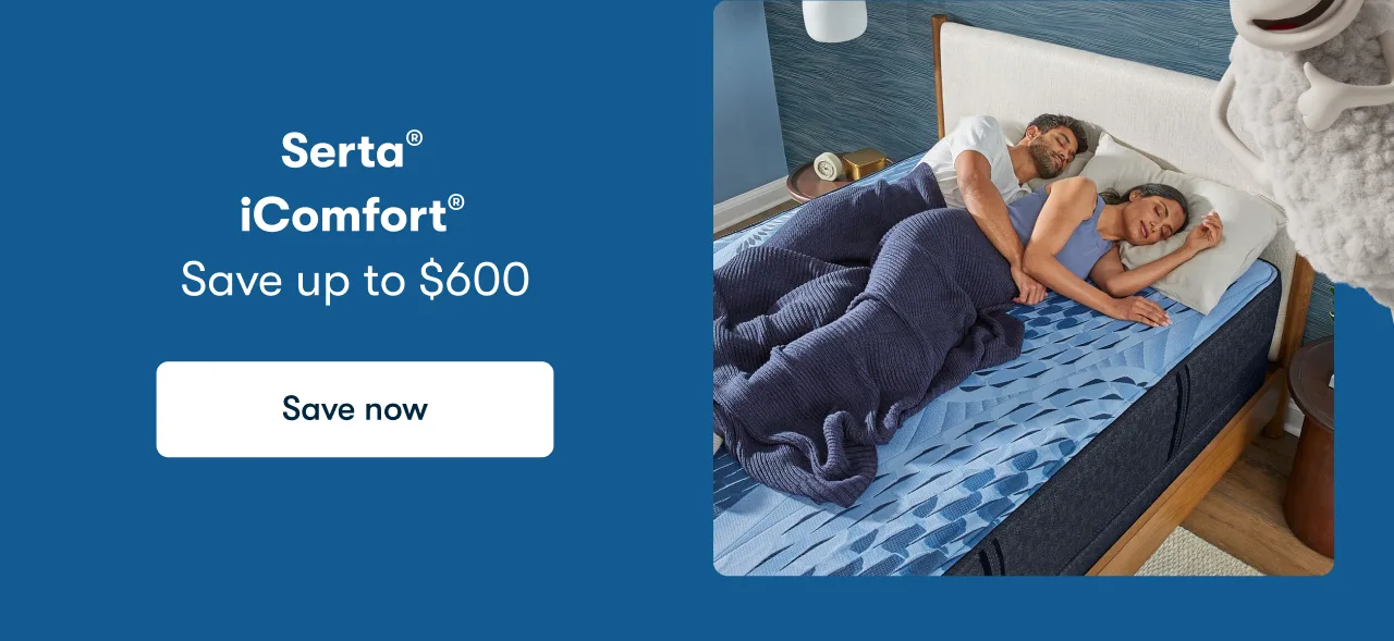 Serta® iComfort™ | Save up to $600 | Save now