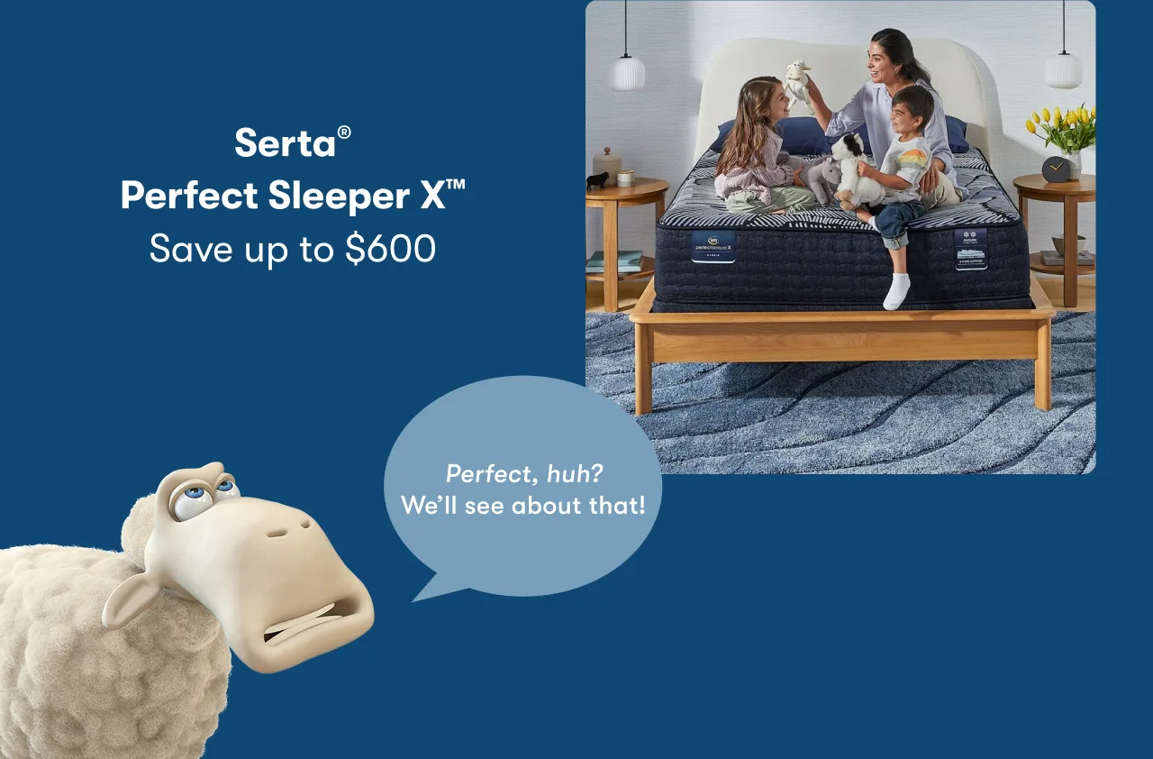 Serta® Perfect Sleeper X™ | Save up to $600