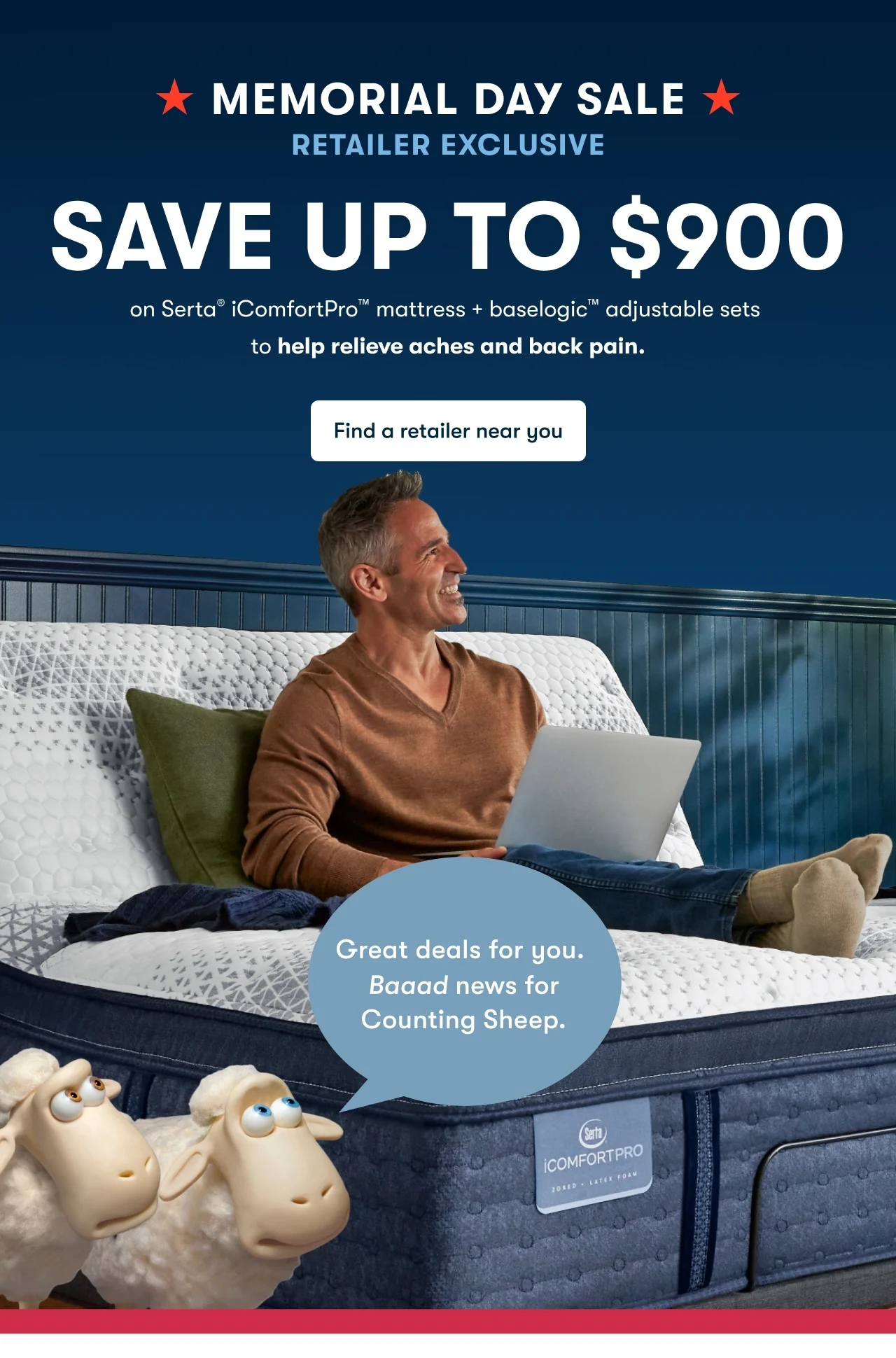 MEMORIAL DAY SALE - RETAILER EXCLUSIVE | SAVE UP TO $900&nbsp;| Find a retailer near you