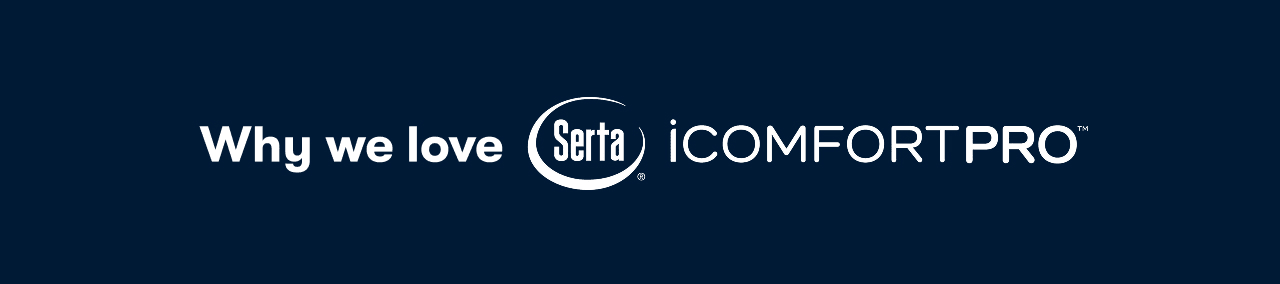 Why we love Serta® iComfortPro™
