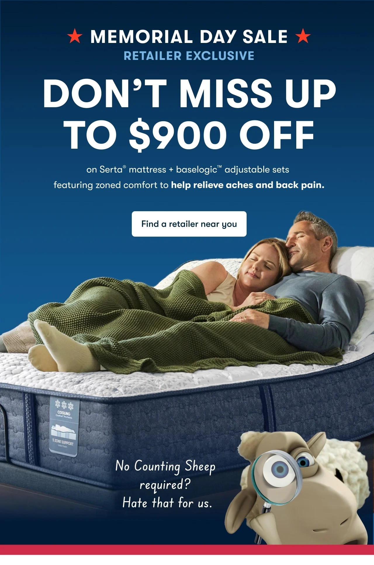 MEMORIAL DAY SALE - RETAILER EXCLUSIVE | Don’t miss up to $900 off | Find a retailer near you