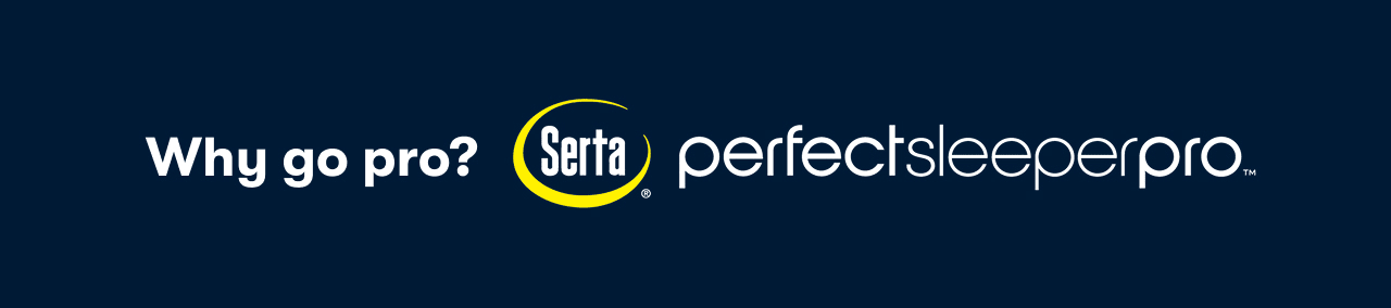 Why go pro? Serta® Perfect Sleeper Pro™