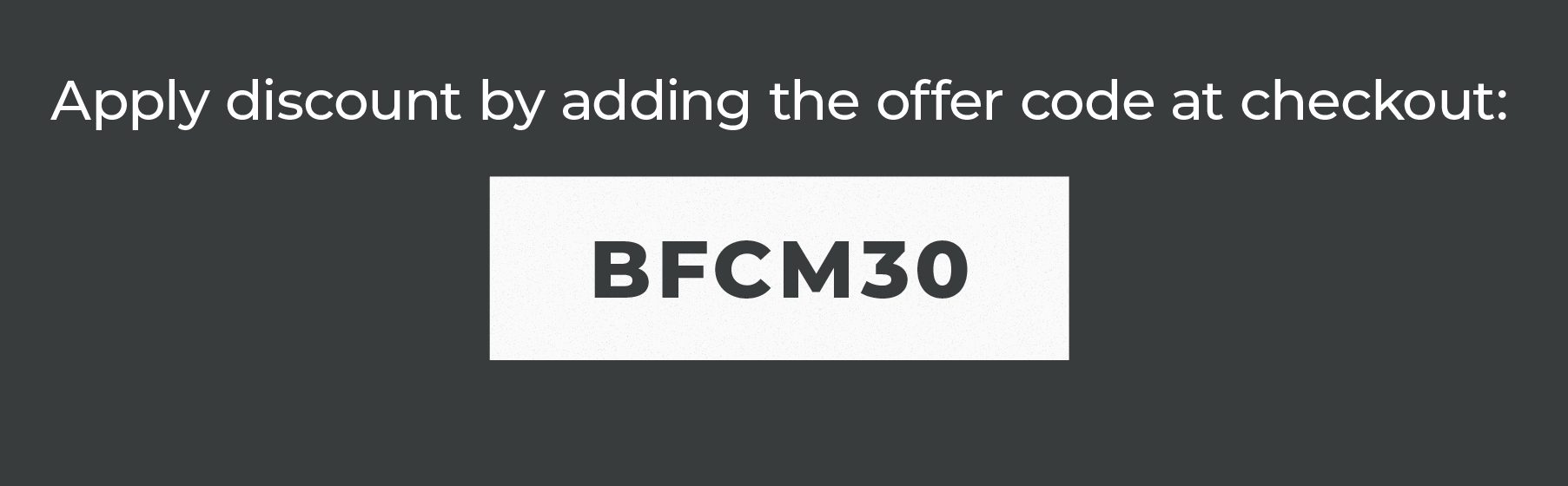 Apply discount by adding the offer code at checkout: BFCM30 Or click this link. (Only applies to select Items.) Apply discount by adding the offer code at checkout: BFCM30 Or click this link. (Only applies to select Items.)