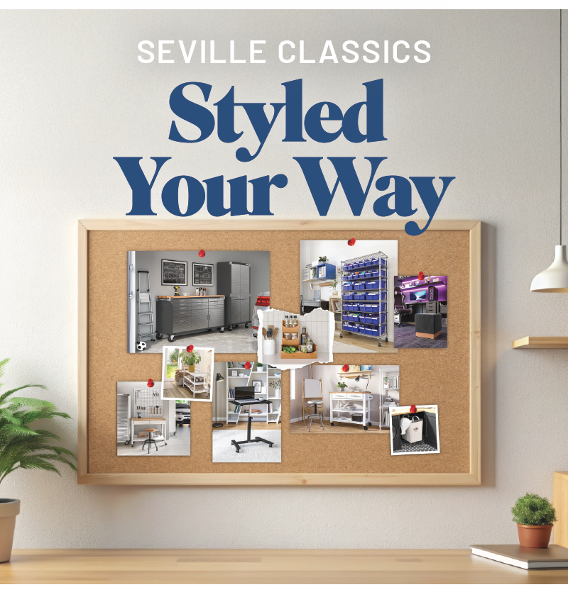 Seville Classics: Styled Your Way