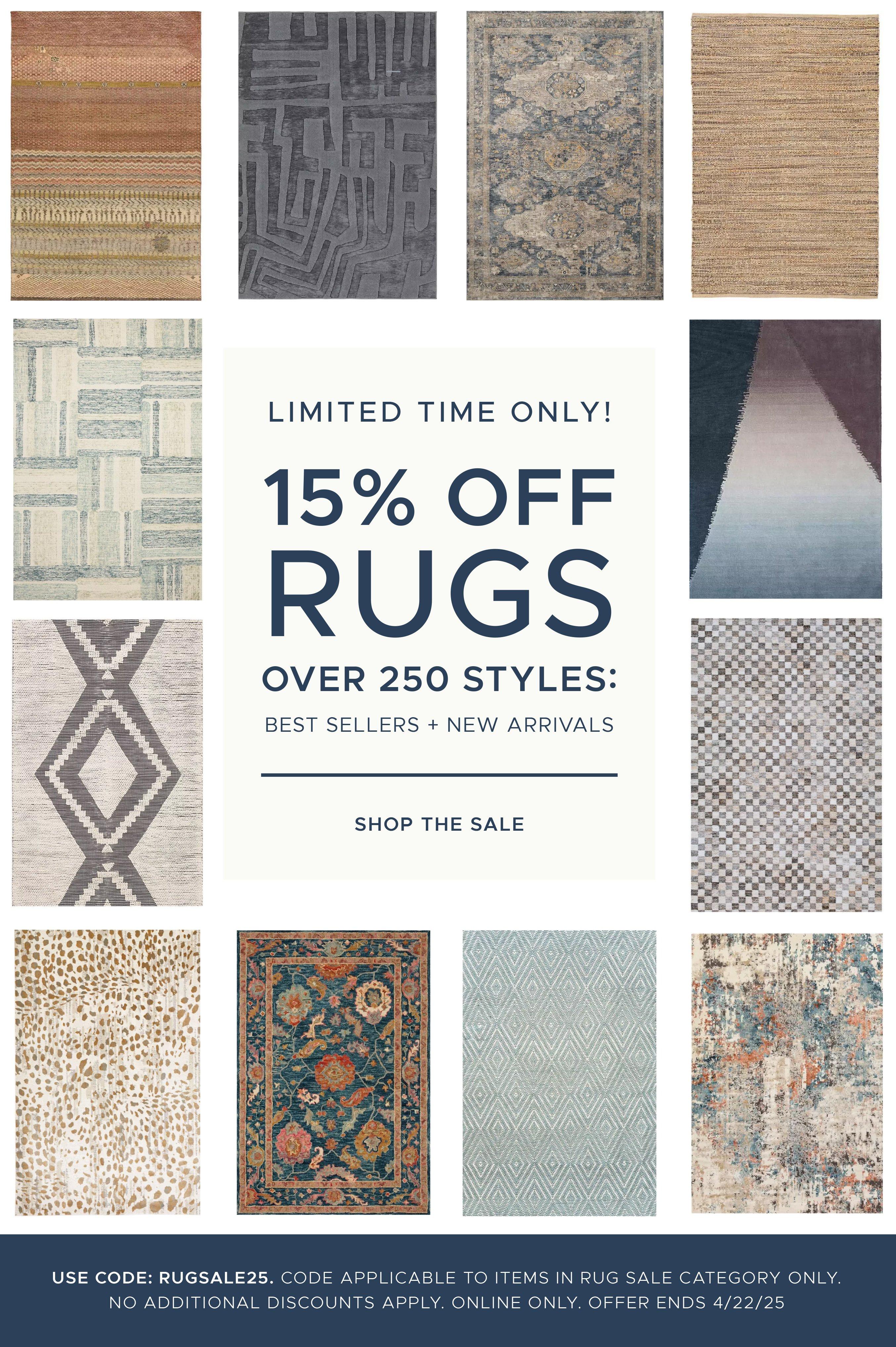 15% OFF Select Rugs for a limited time only. Use Code: RUGSALE25