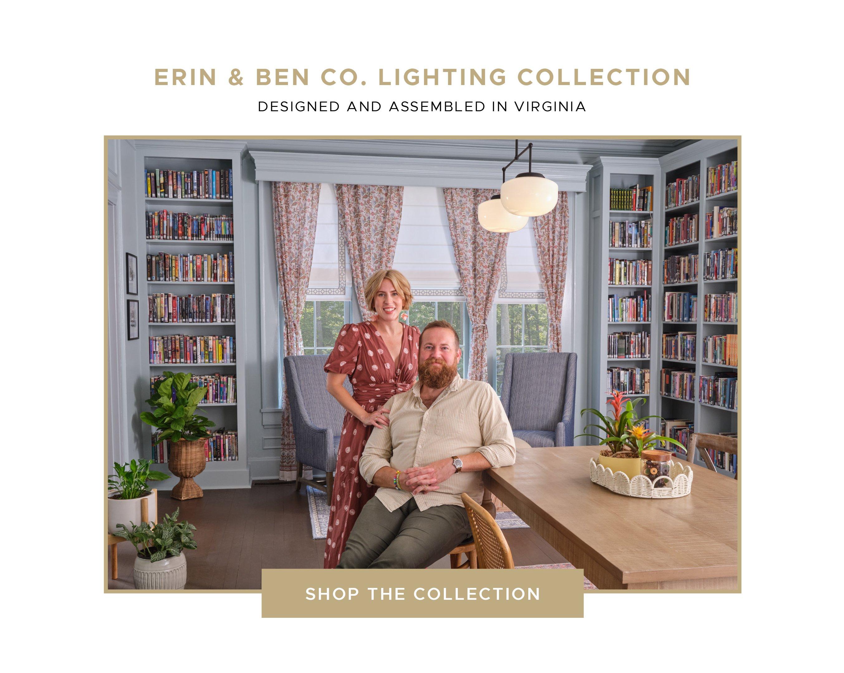 Shop the Erin and Ben Co Lighting Collection. Designed and Assmebled in Virginia. Only at Shades of Light