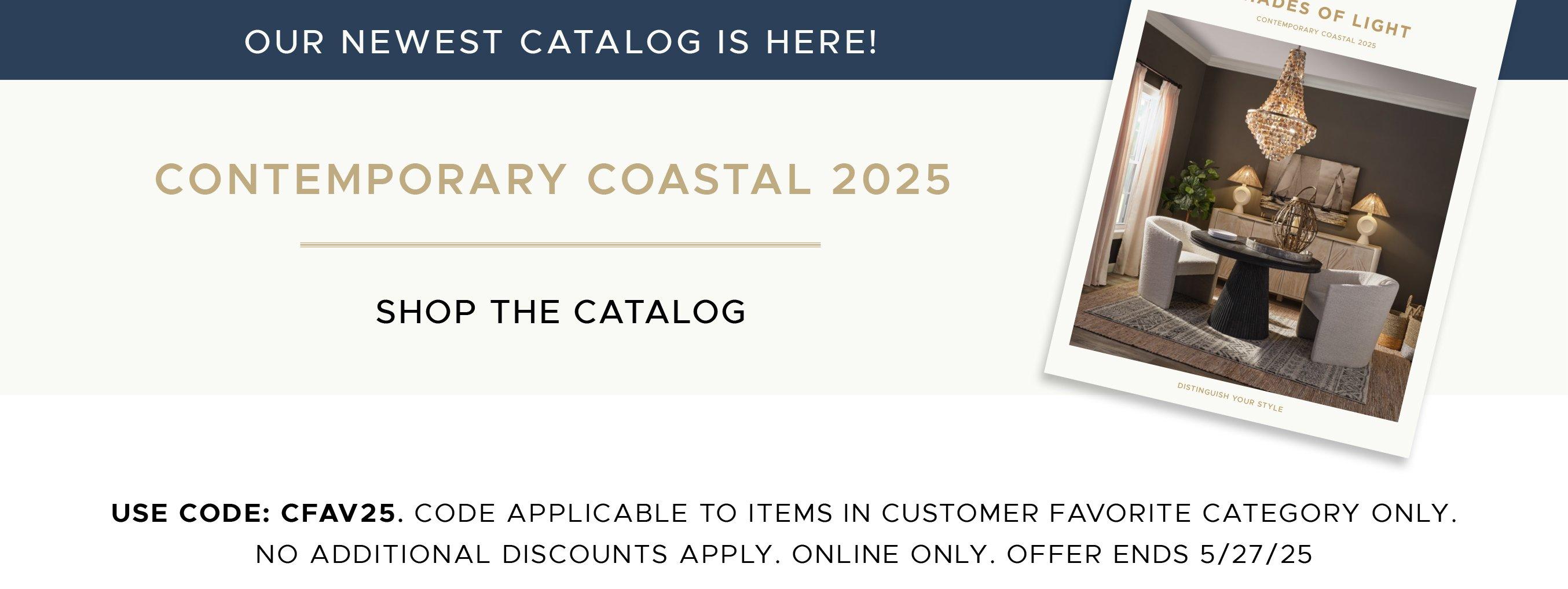 Shop the Shades of Light Contemporary Coastal Catalog. Customer Favorites Sale. Use Code: CFAV25. Sale Ends 5/27/25