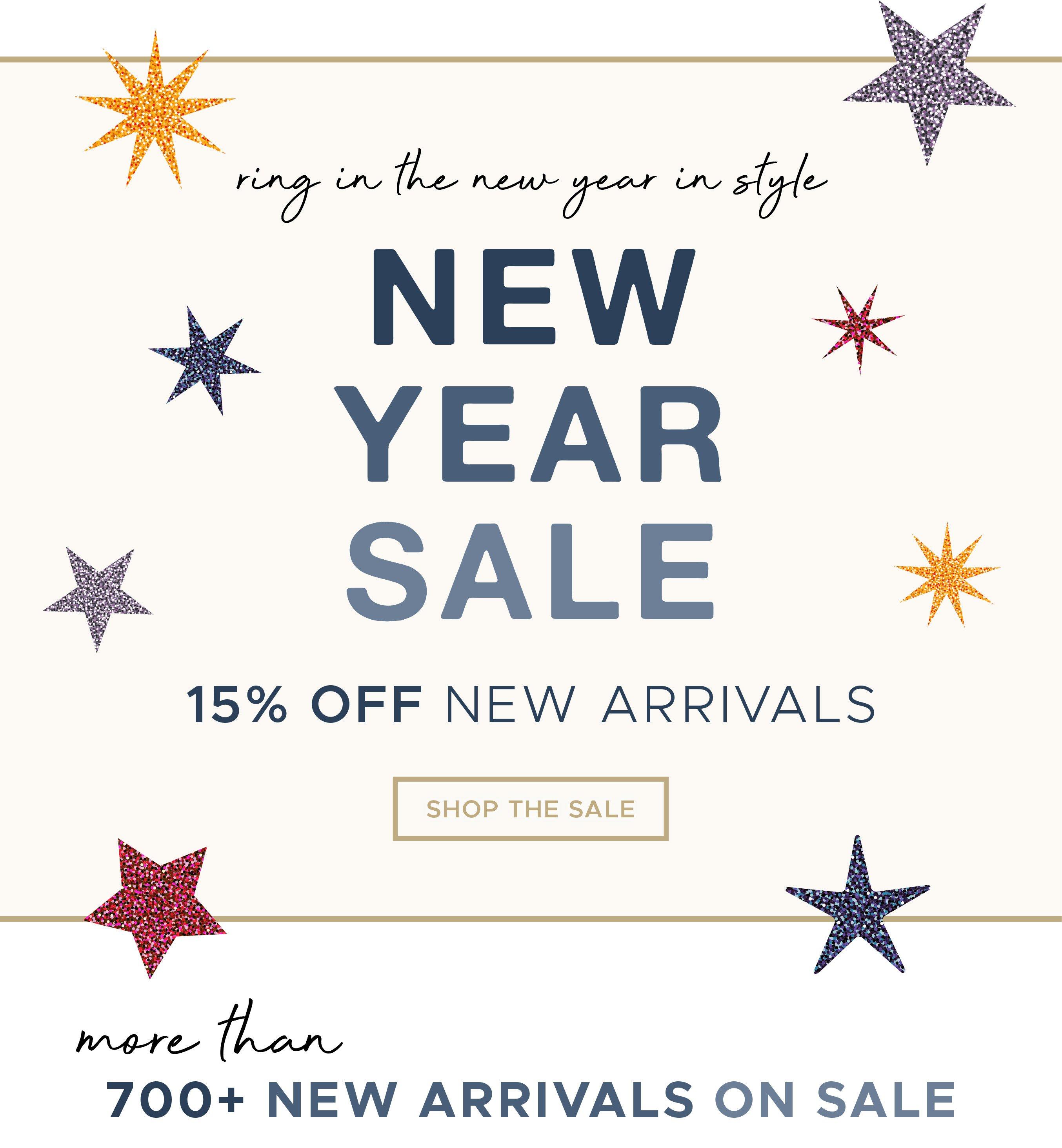 Ring in the new year in style. New Year Sale. 15% off new arrivals