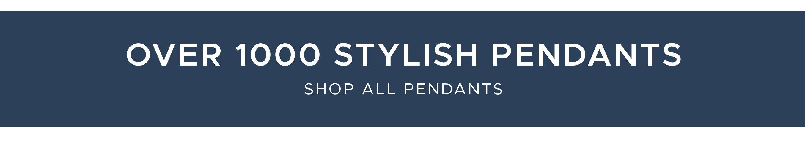 Shop Over 1000 Stylish Pendants