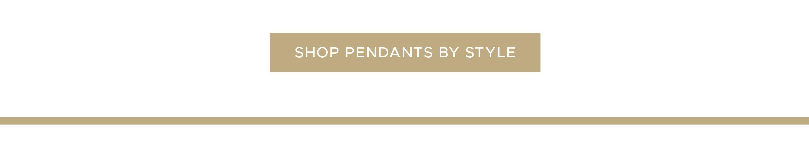 Shop Pendants by Style