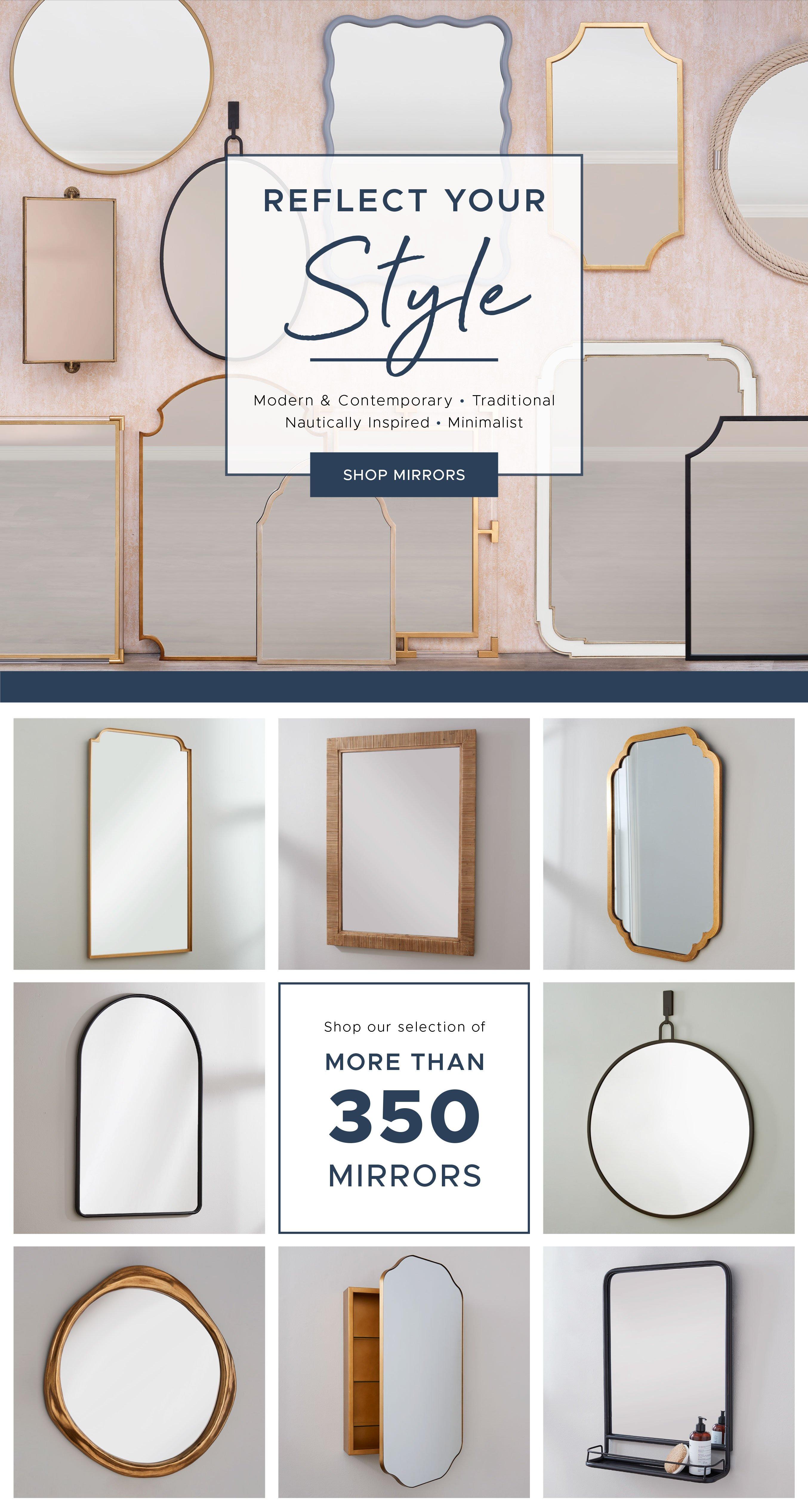 Reflect Your Style. Shop Our Selection of Over 350 Mirrors
