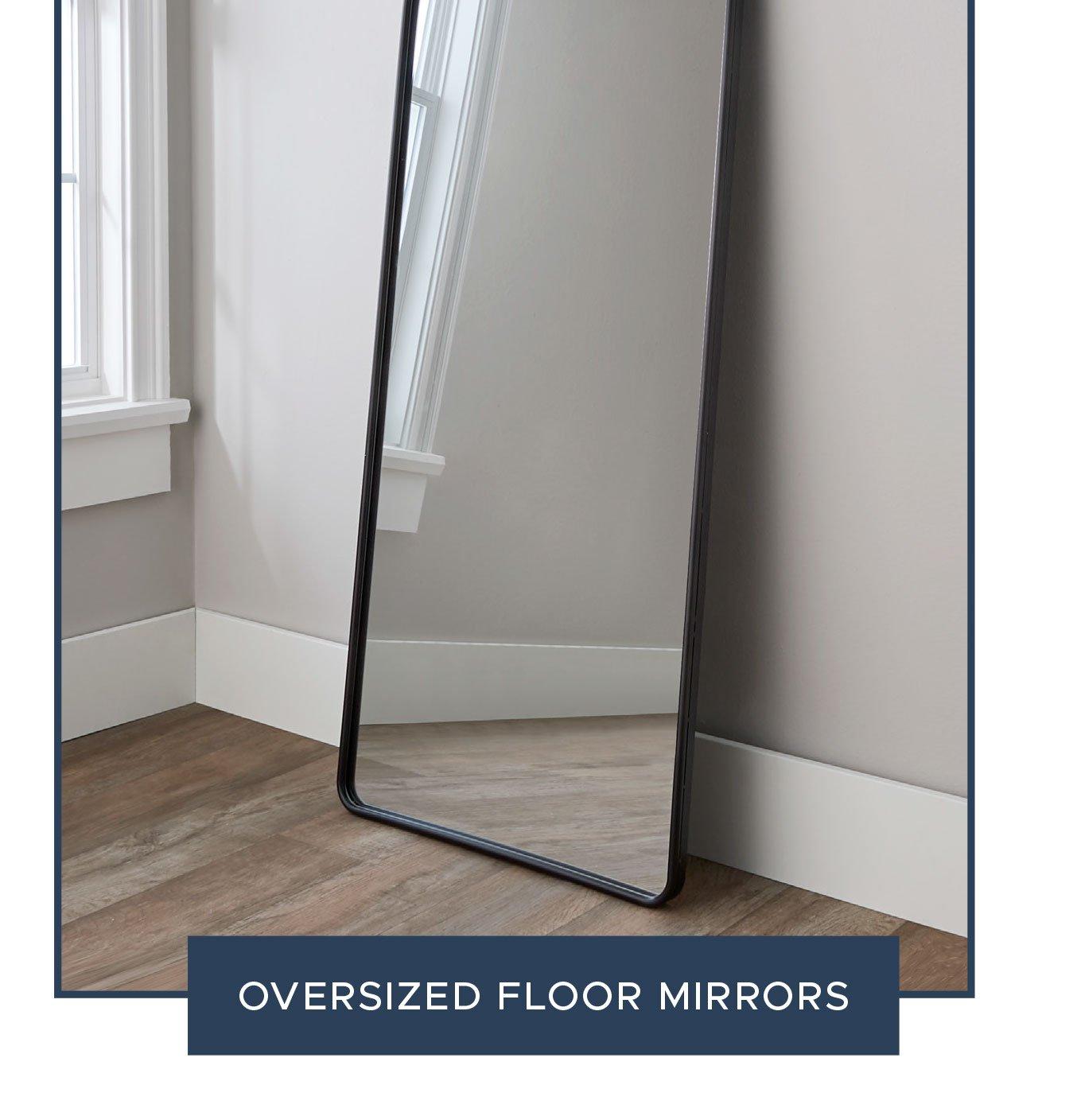 Oversized Floor Mirrors