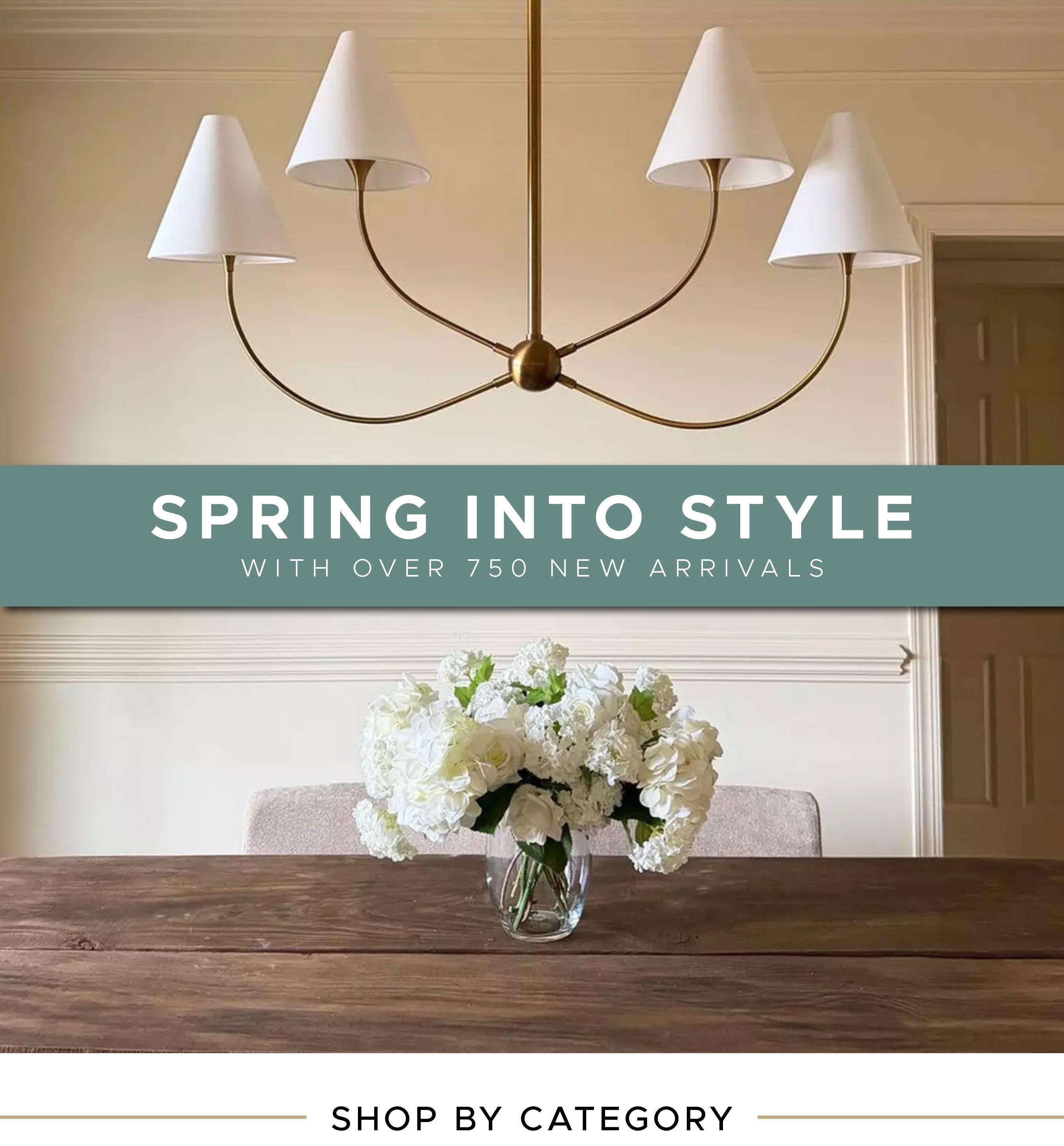 Spring Into Style. Shop Over 750 New Arrivals