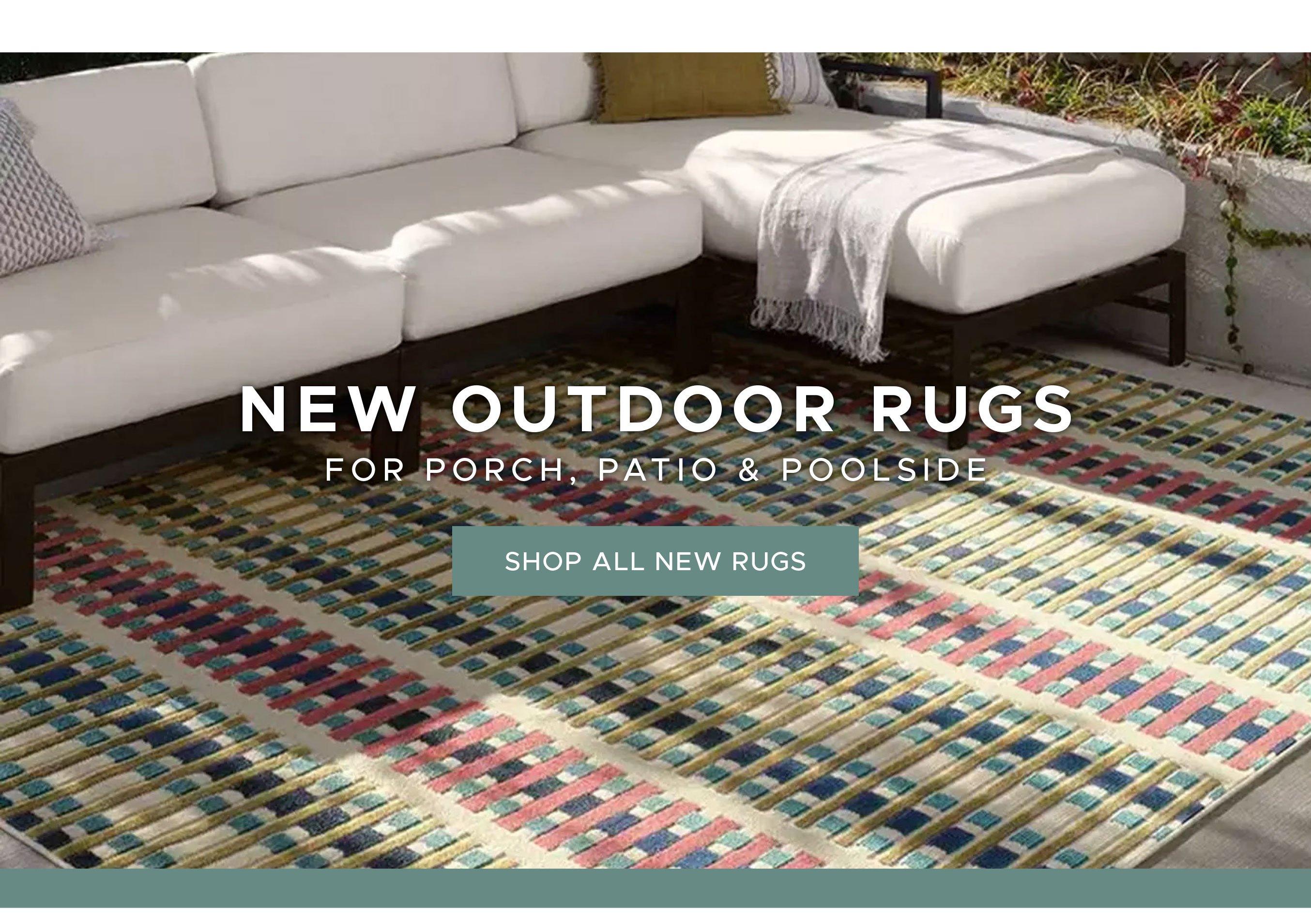 New Outdoor Rugs for Porch, Patio, and Poolside.