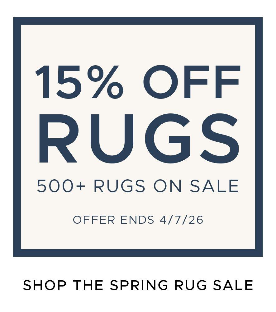 15% off Rugs Over 500 Plus Rugs. Offer Ends 4/7/26