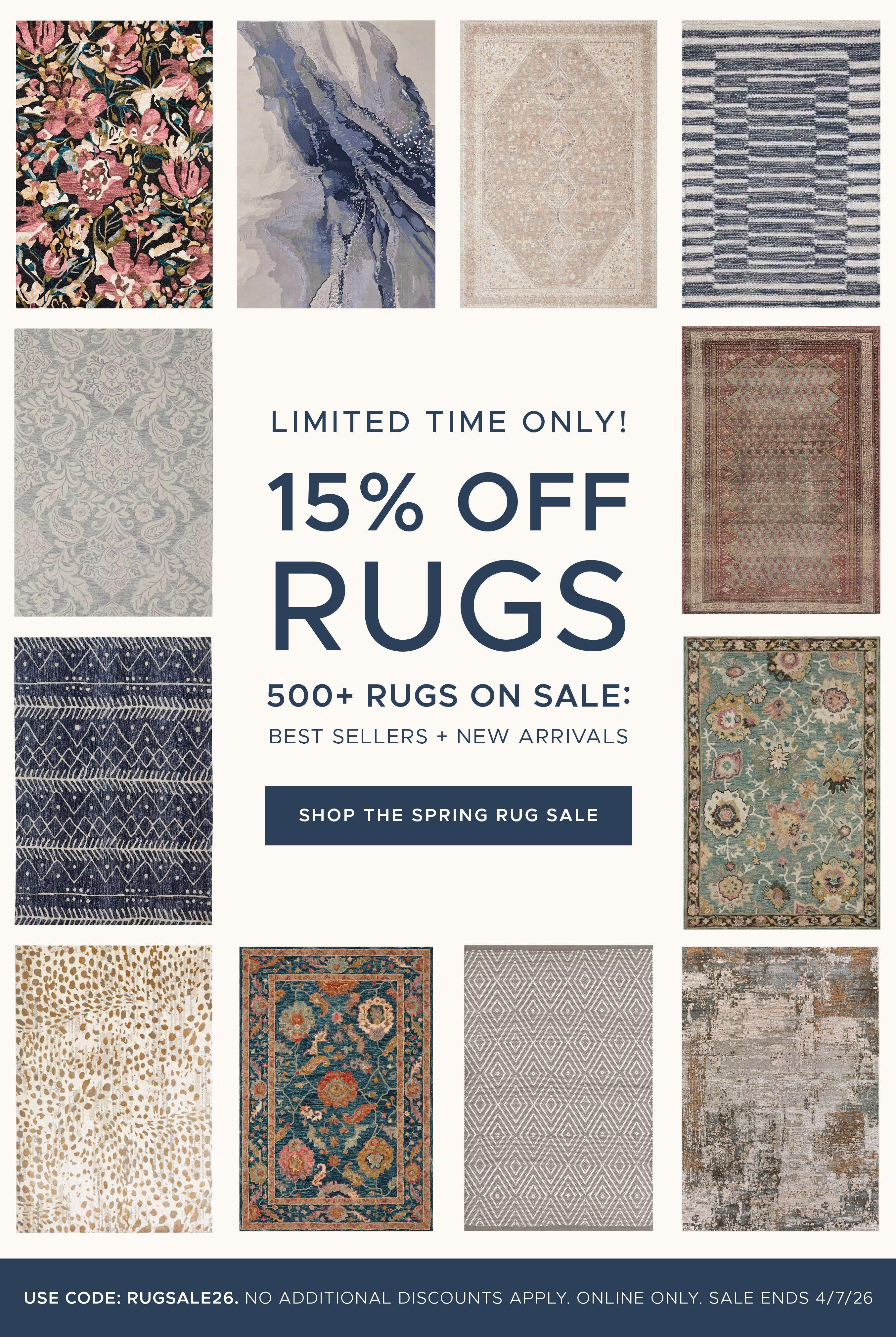 Limited Time Only! 15% off Rugs. USE CODE: RUGSALE26. No additional discounts apply. Online Only. SALE ends 4/7/26