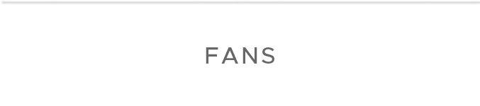 Fans