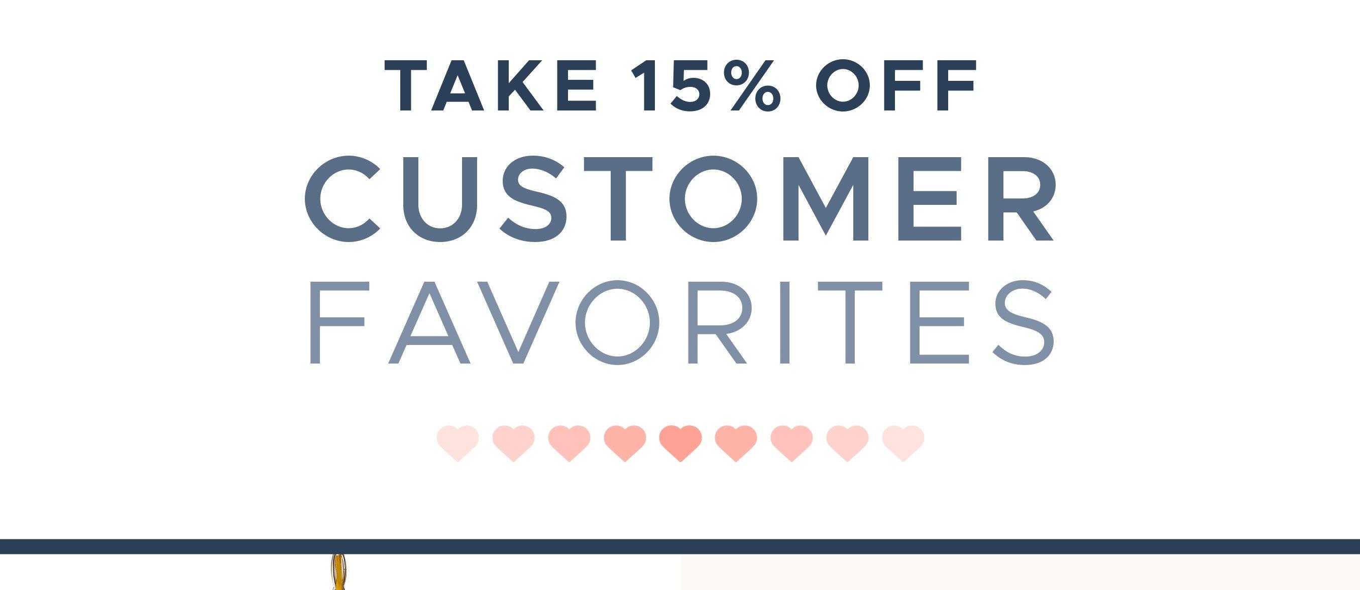 Take 15% off Customer Favorites