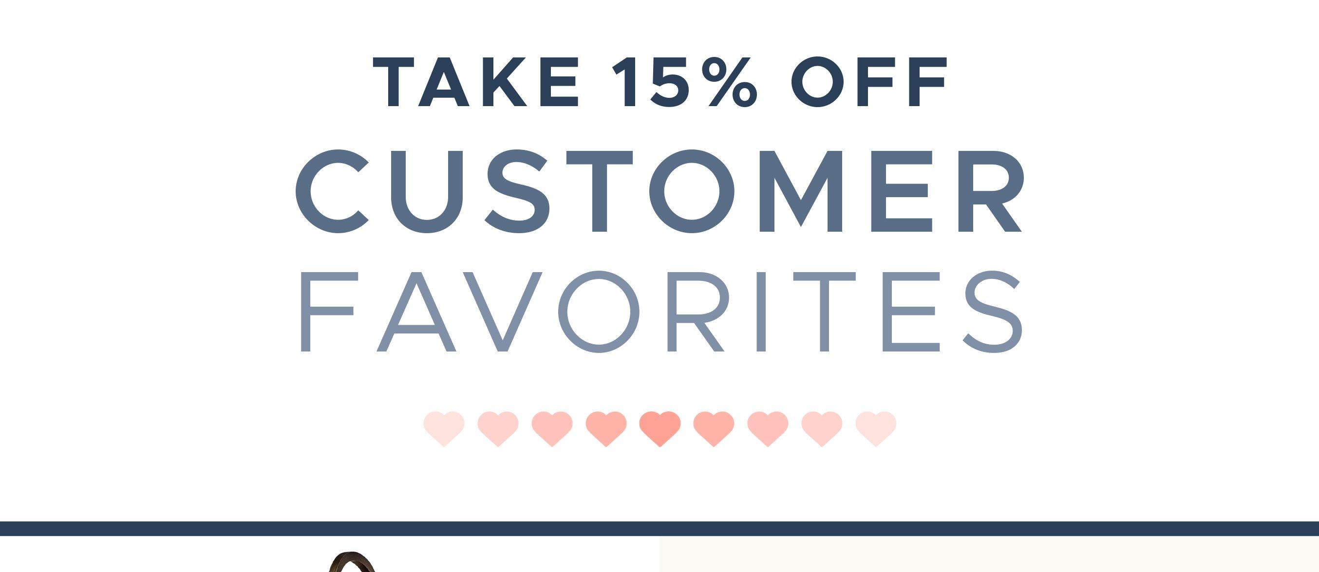 Take 15% off Customer Favorites