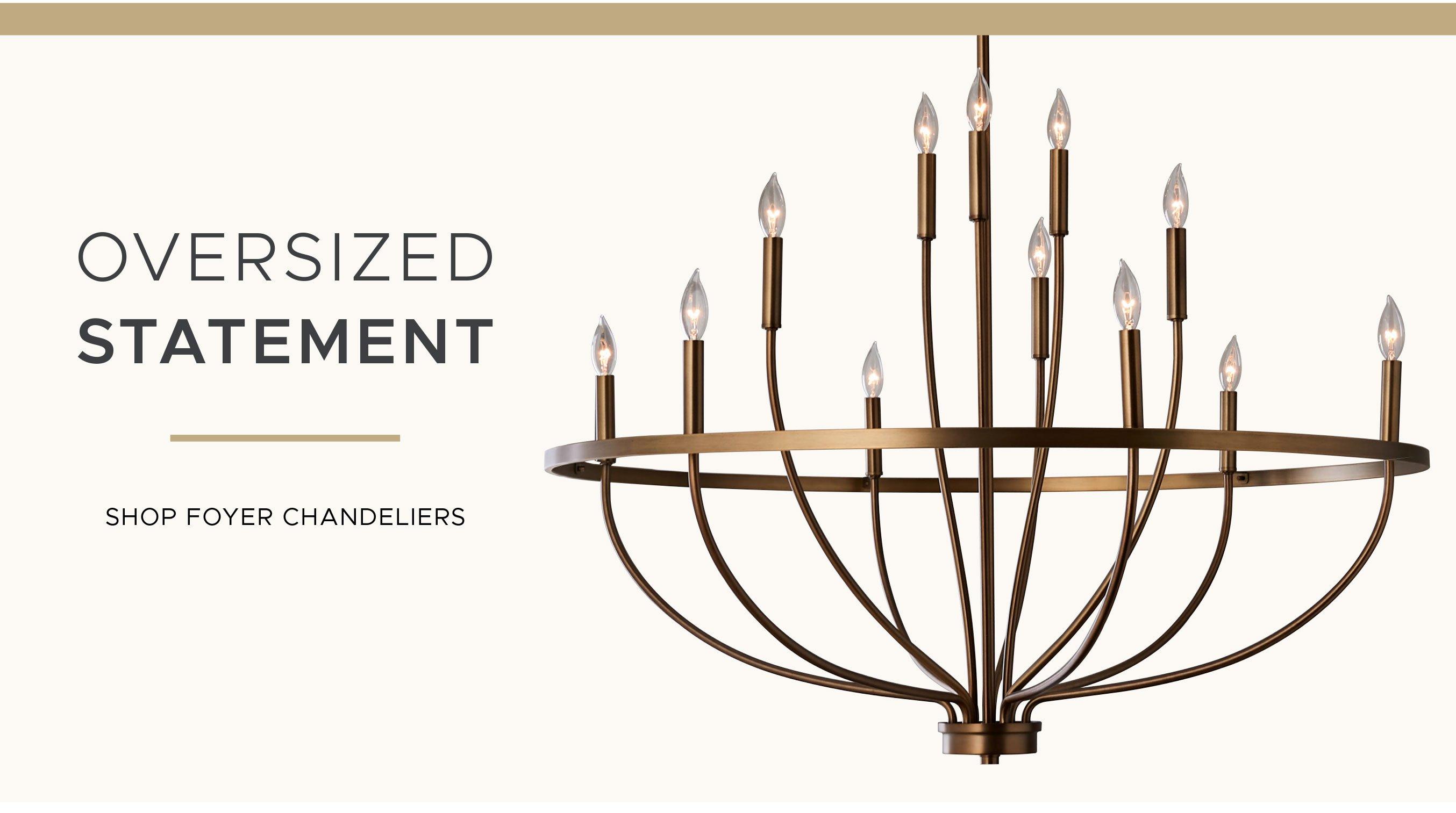 Oversized Statement. Shop Foyer Chandeliers